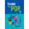 Teams That Pop: It's All About The People!