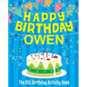 Happy Birthday Owen - The Big Birthday Activity Book: (Personalized Children's Activity Book)