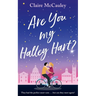 Are You My Halley Hart?: A swoony, uplifting, laugh-out-loud rom-com