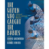 The Women Who Caught the Babies: A Story of African American Midwives