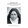 Reflexivity in Love A Self-Reflexive Portrait of the Little Flower of Jesus: Introducing a Study of St. Thérèse of the Child Jesus and the Holy Face f