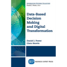 Data-Based Decision Making and Digital Transformation: Nine Laws for Success