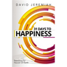31 Days to Happiness: How to Find What Really Matters in Life
