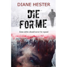 Die for Me