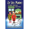 Oy Vey, Maria! A Mrs. Kaplan Mystery