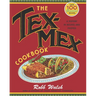 The Tex-Mex Cookbook: A History in Recipes and Photos