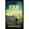 Berlin Underground: International Detectives book 3