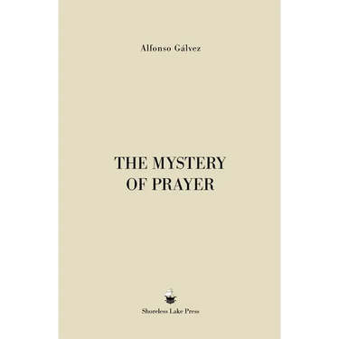 The Mystery of Prayer