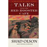 Tales From The Red Rooster Cafe