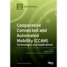 Cooperative Connected and Automated Mobility (CCAM): Technologies and Applications