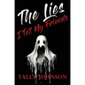The Lies I Tell My Friends