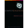 Simply Einstein: Relativity Demystified