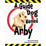 A Guide Dog Named Arby