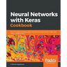 Neural Networks with Keras Cookbook