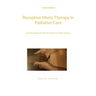 Receptive Music Therapy In Palliative Care: A Holistic Approach with The Sound of the Body Tambura