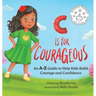 C is for Courageous: An A-Z Guide to Help Kids Build Courage and Confidence - One Rhyme at a Time