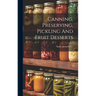 Canning, Preserving, Pickling And Fruit Desserts