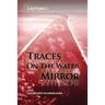 Traces on the Water Mirror: Volume II: The Biggest Plunder Ever