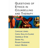 Questions of Ethics in Counselling and Therapy