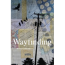 Wayfinding: A Memoir