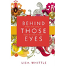 The Behind Those Eyes: What's Really Going on Inside the Souls of Women