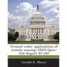 Ground-water applications of remote sensing: USGS Open-File Report 82-240