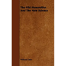 The Old Humanities And The New Science