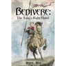 Bedivere: The King's Right Hand
