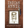 Indian Annie: A Grandmother's Story