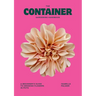 The Container Gardening Handbook: A Beginner's Guide to Growing Flowers in Pots