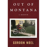 Out of Montana: A Memoir