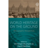 World Heritage on the Ground: Ethnographic Perspectives