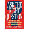 Ask The Right Question