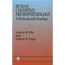 Human Cognitive Neuropsychology: A Textbook With Readings