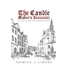 The Candle Maker`s Assistant: A tale from the middle ages