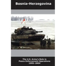 Bosnia-Herzegovina: The U.S. Army's Role in Peace Enforcement Operations, 1995-2004