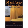 Manifesto for Living in the Anthropocene