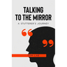 Talking to the Mirror: A Stutterer's Journey