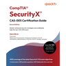 CompTIA(R) SecurityX(R) CAS-005 Certification Guide - Second Edition: Master advanced security strategies and confidently take the new CAS-005 exam