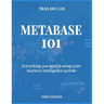 Metabase 101: Everything you need to setup your open source business intelligence system
