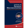 Lectures on Dynamic Macroeconomics