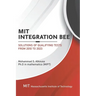 MIT Integration Bee, Solutions of Qualifying Tests from 2010 to 2023: 249 pages, 15 chapters.