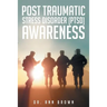 Post Traumatic Stress Disorder (PTSD) Awareness