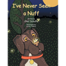 I've Never Seen a Nuff