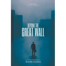 Beyond the Great Wall