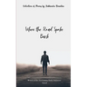 When the Road Spoke Back Poems from the Walks That Made Me