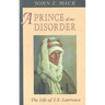 A Prince of Our Disorder: The Life of T. E. Lawrence