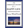 The Christian's Secret to a Happy Life