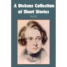 A Dickens Collection of Short Stories Vol II