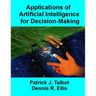 Applications of Artificial Intelligence for Decision-Making: Multi-Strategy Reasoning Under Uncertainty